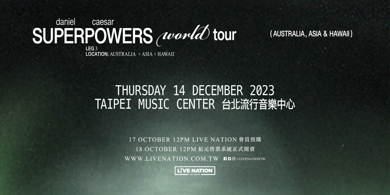【活動取消】Daniel Caesar Presents “Superpowers World Tour – Leg 3: Australia + Asia + Hawaii”