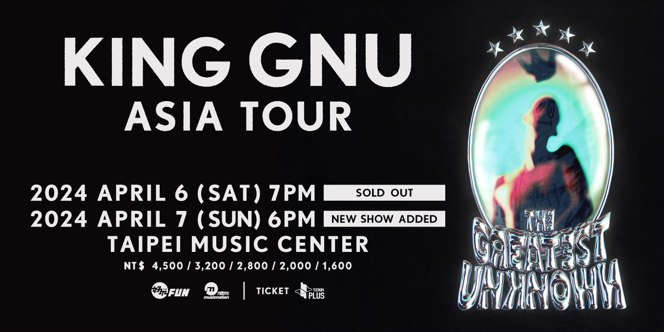 King Gnu Asia Tour『THE GREATEST UNKNOWN』in Taipei